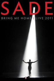 Sade: Bring Me Home - Live