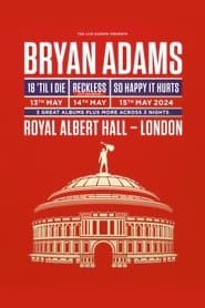 Bryan Adams - Live At The Royal Albert Hall 2024