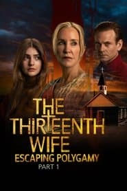The Thirteenth Wife: Escaping Polygamy, Part 1