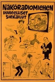 Näköradiomiehen ihmeelliset siekailut