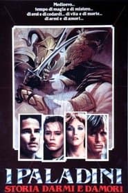 I Paladini. Storia d'armi e d'amori