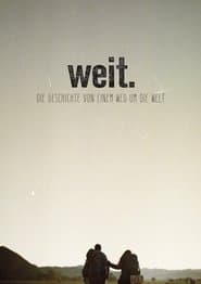 WEIT. Die Geschichte von einem Weg um die Welt