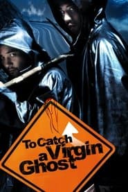 To Catch a Virgin Ghost