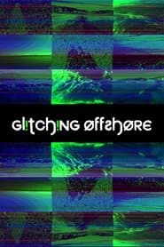 Glitching Offshore