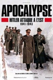 Apocalypse : Hitler attaque à l’Est (1941-1943)