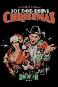 The Last Drive-In: Joe Bob Ruins Christmas