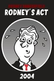 Rodney Dangerfield: Rodney's Act