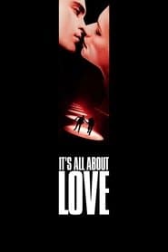 It's All About Love