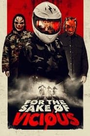 For the Sake of Vicious