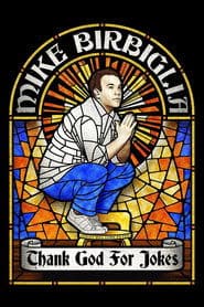 Mike Birbiglia: Thank God for Jokes