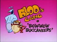 Bloo's Gang: Bow-Wow Buccaneers
