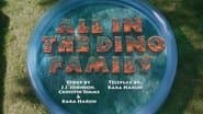 All in the Dino Family / Snakes and Dinosaurs