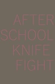 After School Knife Fight