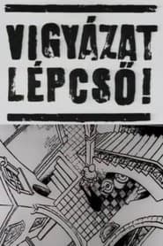 Vigyázat Lépcső!