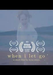When I Let Go