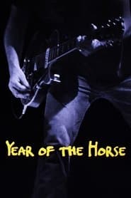 Neil Young and Crazy Horse: Year of the Horse