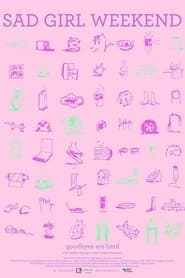 Sad Girl Weekend