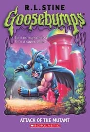 Goosebumps: Attack of the Mutant