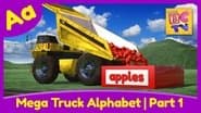 Mega Truck Alphabet Part 1 - Learn About the Letter A
