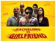 Bachelors Vs Girlfriend