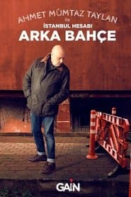 Ahmet Mümtaz ile İstanbul Hesabı Arka Bahçe