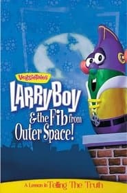 VeggieTales: LarryBoy & the Fib from Outer Space!
