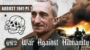 Extermination Now! - August 1941, Part 01