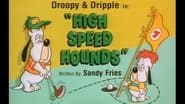 High Speed Hounds