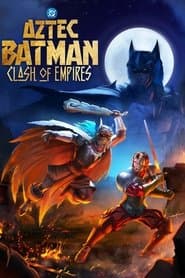 Aztec Batman: Clash of Empires