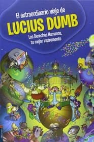 El extraordinario viaje de Lucius Dumb