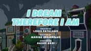 I Dream Therefore I Am
