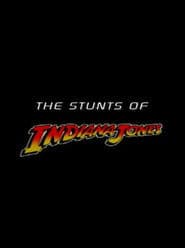 The Stunts of Indiana Jones