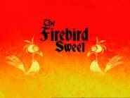 The Firebird Sweet