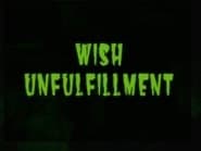 Wish Unfulfillment