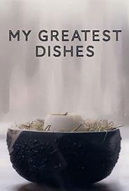 My Greatest Dishes
