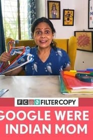If Google Were An Indian Mom