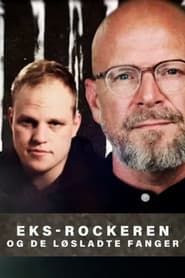 Eks-rockeren og de løsladte fanger