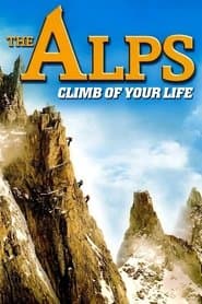 The Alps - Climb of Your Life