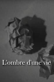 L'ombre d'une vie