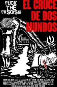 Fuck the Fascism: The crossroad of two worlds