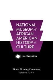 National Museum of African American History and Culture Grand Opening Ceremony