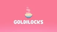 Goldilocks