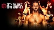 Seth Rollins' Best Matches