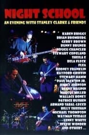 Night School - An Evening with Stanley Clarke & Friends