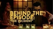 Behind the Episode: "The Incident"