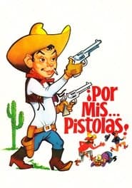 Por mis pistolas