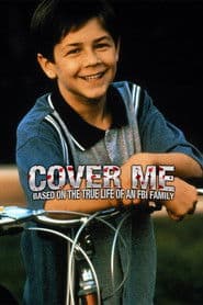 Cover Me: Based on the True Life of an FBI Family
