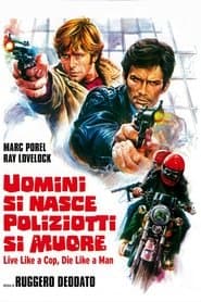 Uomini si nasce poliziotti si muore