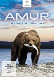 Amur: Asiens Amazonas