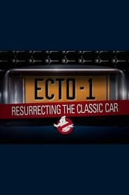 Ecto-1: Resurrecting The Classic Car